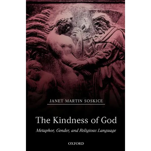 The Kindness of God: Metaphor, Gender, and Religious Language