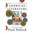 The Neal Pollack Anthology of American Literature: The Collected Writings of Neal Pollack