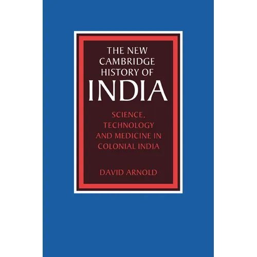 Science, Technology and Medicine in Colonial India