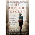 My Mother's Secret: Based on a True Holocaust Story