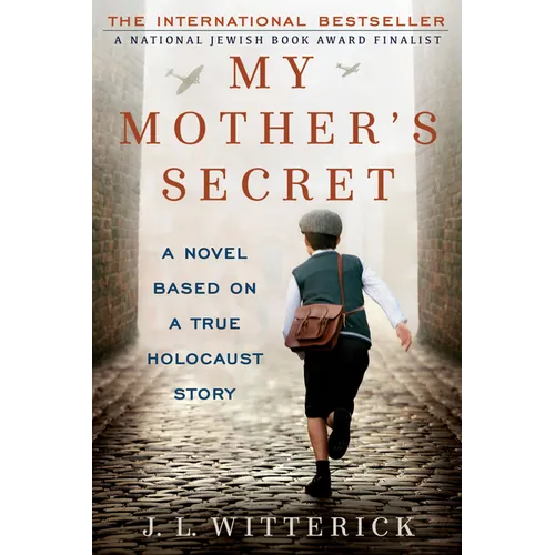 My Mother's Secret: Based on a True Holocaust Story