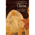 Unity of Christ: Continuity and Conflict in Patristic Tradition