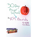 30 Day Prayer School