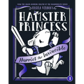 Hamster Princess: Harriet the Invincible