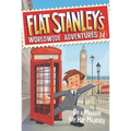 Flat Stanley's Worldwide Adventures #14: On a Mission for Her Majesty