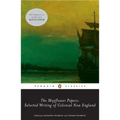 The Mayflower Papers: Selected Writings of Colonial New England