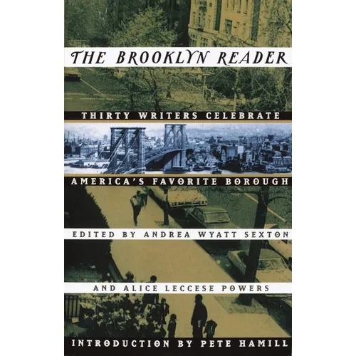 The Brooklyn Reader: 30 Writers Celebrate America's Favorite Borough