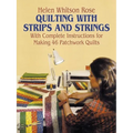 Quilting with Strips and Strings