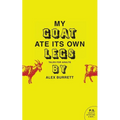My Goat Ate Its Own Legs: Tales for Adults