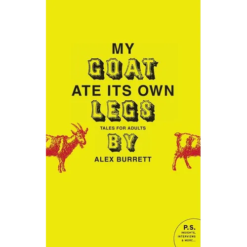 My Goat Ate Its Own Legs: Tales for Adults