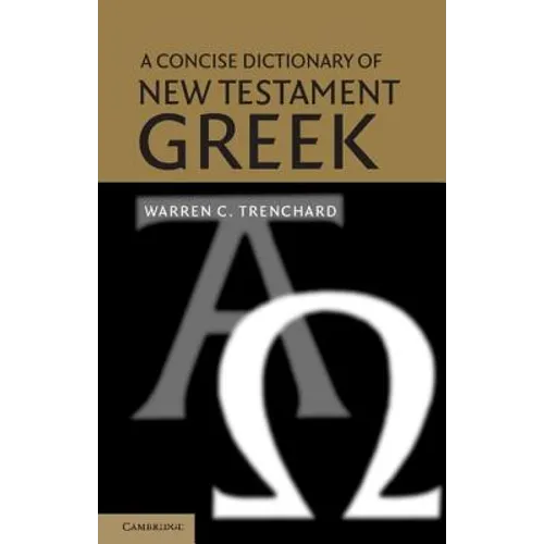 A Concise Dictionary of New Testament Greek