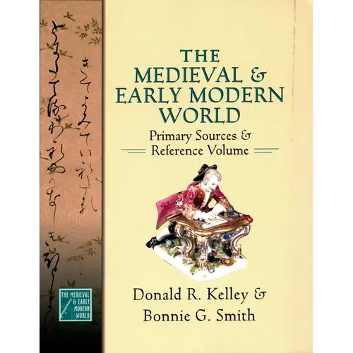 Medieval and Early Modern World: Primary Sources and Reference Volume
