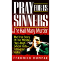 Pray for Us Sinners: The Hall Mary Murder
