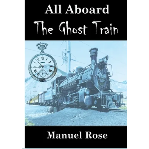 All Aboard The Ghost Train
