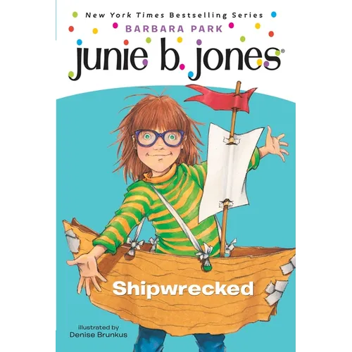 Junie B. Jones #23: Shipwrecked