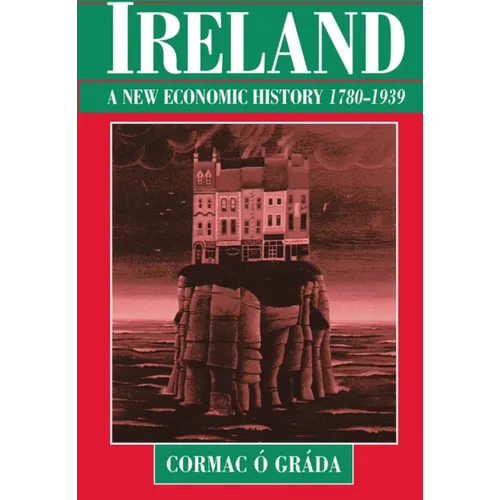 Ireland: A New Economic History, 1780-1939