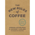 The New Rules of Coffee: A Modern Guide for Everyone