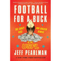 Football for a Buck: The Crazy Rise and Crazier Demise of the Usfl