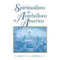 Spiritualism in Antebellum America