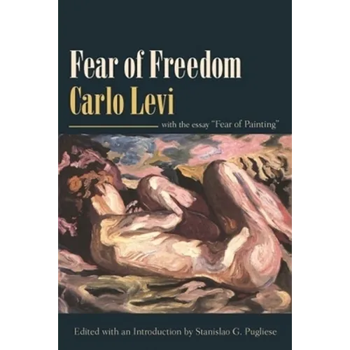 Fear of Freedom: With the Essay "Fear of Painting"