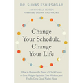 Change Your Schedule, Change Your LIfe