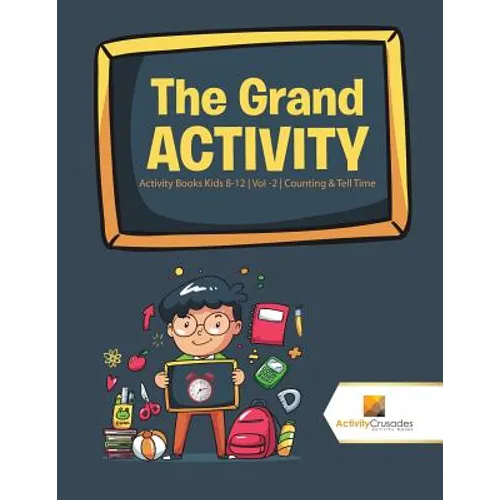 The Grand Activity: Activity Books Kids 8-12 Vol -2 Counting & Tell Time