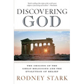 Discovering God: The Origins of the Great Religions and the Evolution of Belief