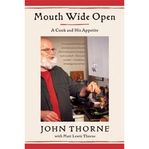 Mouth Wide Open: A Cook and His Appetite