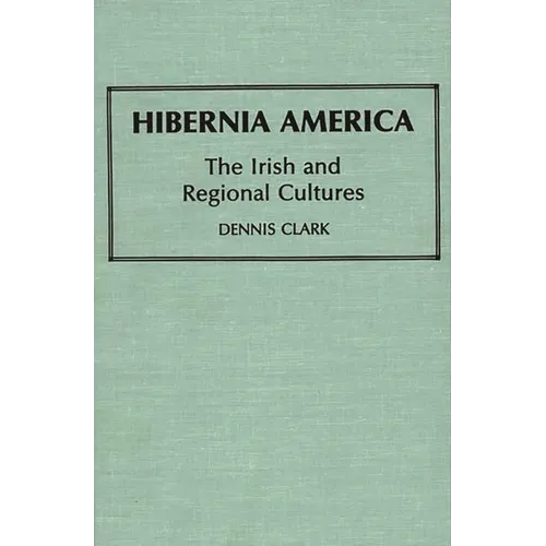 Hibernia America: The Irish and Regional Cultures