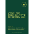 Women and Exilic Identity in the Hebrew Bible