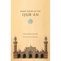 Major Themes of the Qur'an: Second Edition