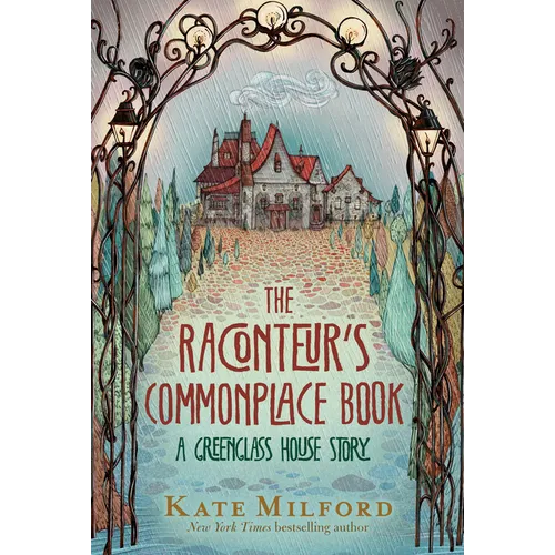The Raconteur's Commonplace Book: A Greenglass House Story