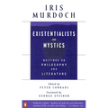 Existentialists and Mystics: Writings on Philosophy and Literature