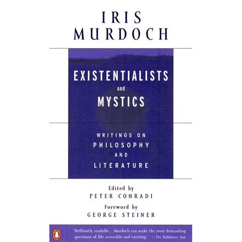 Existentialists and Mystics: Writings on Philosophy and Literature