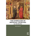 The Symbolism of Medieval Churches: An Introduction