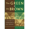 The Green and the Brown: A History of Conservation in Nazi Germany