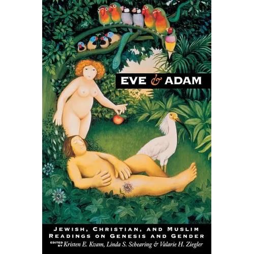 Eve and Adam: Jewish, Christian, and Muslim Readings on Genesis and Gender