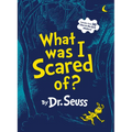 What Was I Scared Of?: A Glow-In-The-Dark Encounter for Kids