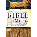 The Bible Among the Myths: Unique Revelation or Just Ancient Literature?