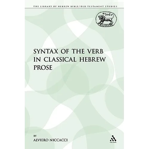 The Syntax of the Verb in Classical Hebrew Prose