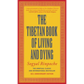 The Tibetan Book of Living and Dying: The Spiritual Classic & International Bestseller: 30th Anniversary Edition