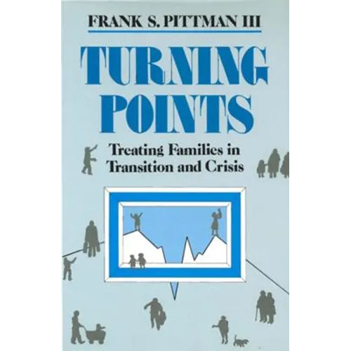 Turning Points: Treating Families in Transition and Crisis