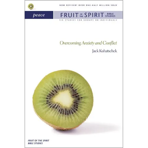 The Peace: Overcoming Anxiety and Conflict (Revised) (Revised)