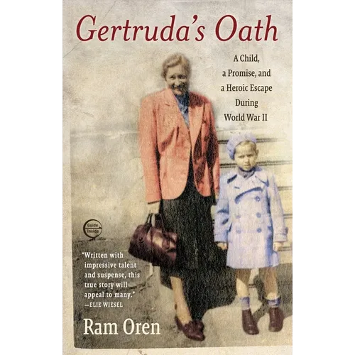 Gertruda's Oath: A Child, a Promise, and a Heroic Escape During World War II