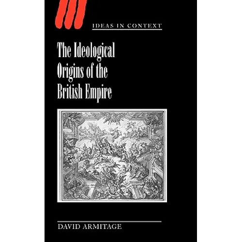 The Ideological Origins of the British Empire
