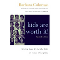 Kids Are Worth It! Revised Edition: Giving Your Child the Gift of Inner Discipline