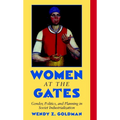 Women at the Gates: Gender and Industry in Stalin's Russia