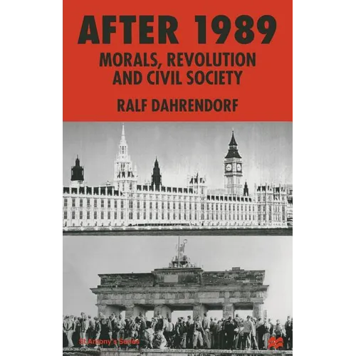 After 1989: Morals, Revolution and Civil Society