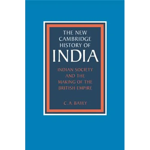 Indian Society and the Making of the British Empire