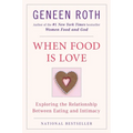 When Food Is Love: Exploring the Relationship Between Eating and Intimacy